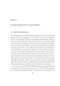 Chapter 5 Biomedical Applications for Correlation Diusion 5.1 Blood Flow Monitoring Near-infrared spectroscopy (NIRS) has long been used to non-invasively measure pulse rate 8, 9, 10] and blood oxygenation 5, 6, 7, 10