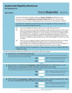 Student Aid Eligibility Worksheet for Question[removed]You are receiving this worksheet with your Student Aid Report (SAR) because you reported on your Free Application for Federal Student Aid (FAFSA ) that you had 