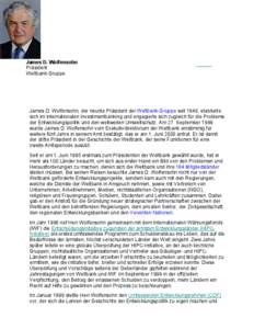 James D. Wolfensohn Präsident Weltbank-Gruppe