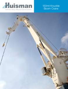 Worldwide Lifting, Drilling and Subsea Solutions  150mt Knuckle Boom Crane  General Specifications