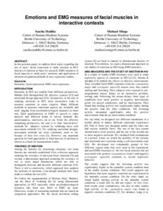 Emotions and EMG measures of facial muscles in interactive contexts Sascha Mahlke Center of Human-Machine Systems Berlin University of Technology Jebensstr. 1, 10623 Berlin, Germany