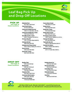 Leaf Bag Pick Up and Drop Off Locations Formerly Salt Lake County Sanitation Pick up