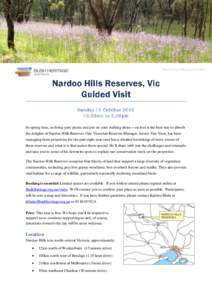 Photo: Nardoo Hills Reserve, K Blake  Sunday 11 October[removed]30am to 3.30pm Its spring time, so bring your picnic and put on your walking shoes on foot is the best way to absorb the delights of Nardoo Hills Reserves. 