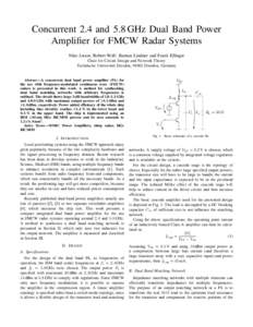 Concurrent 2.4 and 5.8 GHz Dual Band Power Amplifier for FMCW Radar Systems Niko Joram, Robert Wolf, Bastian Lindner and Frank Ellinger Chair for Circuit Design and Network Theory Technische Universit¨at Dresden, 01062 