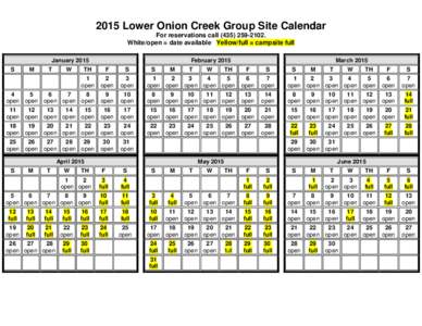 2015 Lower Onion Creek Group Site Calendar For reservations call[removed]White/open = date available Yellow/full = campsite full January 2015 S