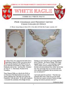 SUMMER 2014 • WEBSITE: PNAF.US  PNAF, Chairman and President Gifted Chain Collars of Office (C) Wieslaw George, Marquis de Helon GCEG, GCDA, RML, RCST-BM, PNA, JP (Qual.): Australia, 2014