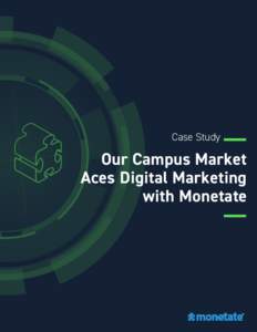 Case Study  Our Campus Market Aces Digital Marketing with Monetate
