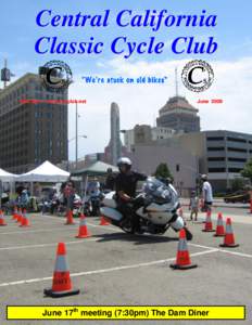 Central California Classic Cycle Club Web Site: www.5csclub.net June 2009