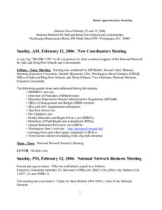 Minutes Approved at June ‘06 meeting  Minutes from February 12 and 13, 2006 National Network for Safe and Drug-Free Schools and Communities Washington Renaissance Hotel, 999 Ninth Street NW, Washington, DC 20001