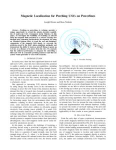 Magnetic Localization for Perching UAVs on Powerlines Joseph Moore and Russ Tedrake Abstract— Perching on powerlines to recharge provides a unique opportunity to extend the mission duration capabilities of small-scale 