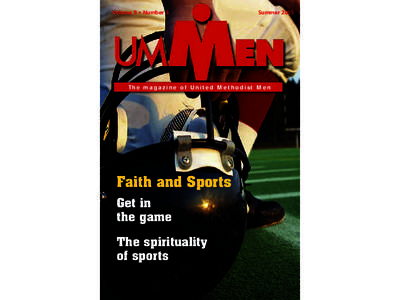 Volume 8 • Number 3  Summer 2005 The magazine of United Methodist Men