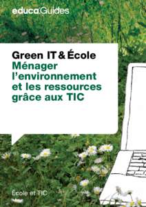 Green IT & École Ménager ­l’envi­ronnement et les ressources grâce aux TIC