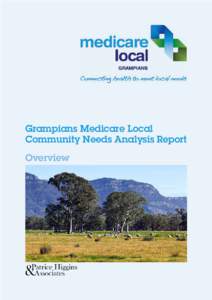 Grampians Medicare Local Community Needs Analysis Report Overview Contents Acknowledgements	2