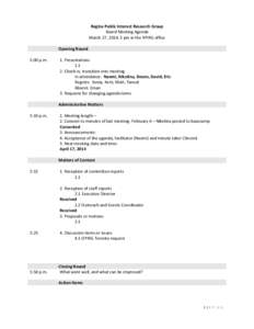 Regina Public Interest Research Group Board Meeting Agenda March 27, 2014, 5 pm in the RPIRG office Opening Round 5:00 p.m.