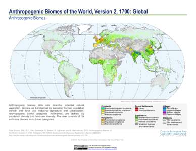 Anthropogenic Biomes of the World, Version 2, 1700: Global Anthropogenic Biomes Robinson Projection  Anthropogenic biomes data sets describe potential natural