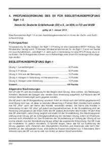 4. PRÜFUNGSORDNUNG DES SV FÜR BEGLEITHUNDEPRÜFUNG BgH 1-3 Verein für Deutsche Schäferhunde (SV) e.V., im VDH, in FCI und WUSV gültig ab 1. Januar[removed]Das Kennzeichen BgH 1-3 ist kein Ausbildungskennzeichen im Sin