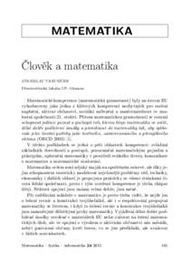 MATEMATIKA Člověk a matematika STANISLAV TRÁVNÍČEK Přírodovědecká fakulta UP, Olomouc  Matematické kompetence (matematická gramotnost) byly na úrovni EU