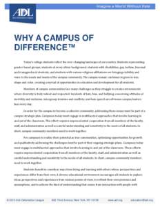 WHY A CAMPUS OF DIFFERENCE™ Today’s college students reflect the ever-changing landscape of our country. Students representing gender-based groups; students of every ethnic background; students with disabilities; gay