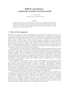 EPR-B correlations: a physically tenable local-real model A. F. Kracklauer Bauhaus University, Weimar, Germany  Abstract