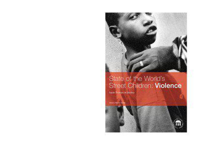 State of the World’s Street Children: Violence Sarah Thomas de Benítez