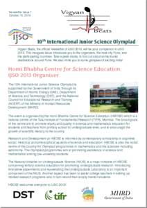 Newsletter Issue 1 October 15, 2013 Vigyan Beats 10th International Junior Science Olympiad