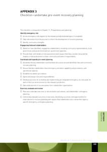 Appendix 3 Checklist—undertake pre-event recovery planning This checklist corresponds to Chapter 11, ‘Preparedness and planning’. Identify emergency risk 	Access emergency risk register for the relevant jurisdicti