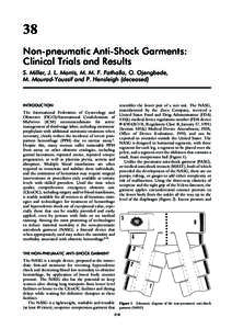 38 Non-pneumatic Anti-Shock Garments: Clinical Trials and Results S. Miller, J. L. Morris, M. M. F. Fathalla, O. Ojengbede, M. Mourad-Youssif and P. Hensleigh (deceased)