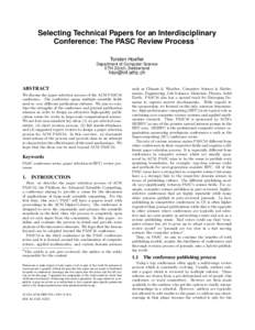 Selecting Technical Papers for an Interdisciplinary Conference: The PASC Review Process ∗ Torsten Hoefler Department of Computer Science ETH Zürich, Switzerland