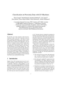 Classification on Proximity Data with LP–Machines Thore Graepel , Ralf Herbrich , Bernhard Sch¨olkopfy z , Alex Smolay z Peter Bartletty, Klaus–Robert M¨ullerz , Klaus Obermayer , Robert Williamsony y Australian Na