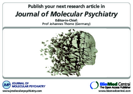 Publish your next research article in  Journal of Molecular Psychiatry Editor-in-Chief: Prof Johannes Thome (Germany)