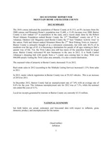 2012 ECONOMIC REPORT FOR MOUNTAIN HOME AND BAXTER COUNTY 2012 SUMMARY The 2010 census indicated the population of Baxter County at 41,513, an 8% increase from the 2000 census; and Mountain Home’s population was 12,448,