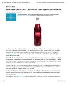 My Latest Obsession: Cheerwine, the Cherry-Flavored Pop | Se...  http://www.seriouseats.com[removed]print/cheerwine-cherry-so... Serious Eats