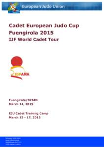 Cadet European Judo Cup Fuengirola 2015 IJF World Cadet Tour Fuengirola/SPAIN March 14, 2015