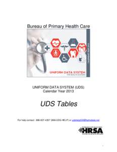 Bureau of Primary Health Care  UNIFORM DATA SYSTEM (UDS) Calendar Year[removed]UDS Tables