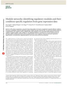 © 2003 Nature Publishing Group http://www.nature.com/naturegenetics  ARTICLES Module networks: identifying regulatory modules and their condition-specific regulators from gene expression data