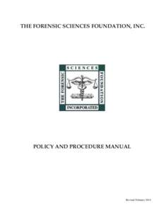 THE FORENSIC SCIENCES FOUNDATION, INC.  POLICY AND PROCEDURE MANUAL Revised February 2014