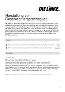 Herstellung von Geschlechtergerechtigkeit DIE LINKE will die strukturelle Diskriminierung von Frauen aufheben und streitet für die tatsächliche Herstellung der Geschlechtergerechtigkeit in Politik und Gesellschaft. Ihr