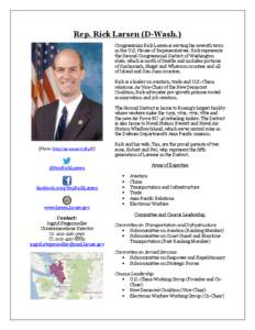 Rep. Rick Larsen (D-Wash.) Congressman Rick Larsen is serving his seventh term in the U.S. House of Representatives. Rick represents the Second Congressional District of Washington state, which is north of Seattle and in