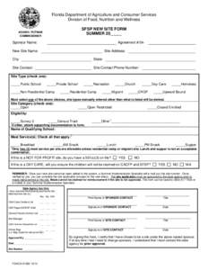 Florida Department of Agriculture and Consumer Services Division of Food, Nutrition and Wellness SFSP NEW SITE FORM SUMMER 20_____  ADAM H. PUTNAM