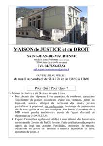 Mai 16  MAISON de JUSTICE et du DROIT SAINT-JEAN-DE-MAURIENNE rue de la Sous-Préfecture (ancien tribunalSaint-Jean-de-Maurienne