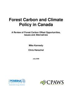 Forest Carbon and Climate Policy in Canada A Review of Forest Carbon Offset Opportunities, Issues and Alternatives  Mike Kennedy