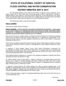 STATE OF CALIFORNIA, COUNTY OF SISKIYOU FLOOD CONTROL AND WATER CONSERVATION DISTRICT MINUTES, MAY 6, 2014 The Honorable Directors of the Flood Control District of Siskiyou County, California, met in regular session this