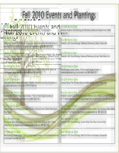 Fall 2010 Events and Plantings Oct 2nd 8am to 11am Oct 16th 9am to 12pm  Oct 6th 6pm