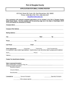 Port of Douglas County APPLICATION FOR SMALL WORKS ROSTER 455 Sixth Street NE, Suite 100, East Wenatchee, WA[removed]Phone: ([removed]FAX: ([removed]removed]