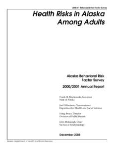 [removed]Behavioral Risk Factor Survey  Health Risks in Alaska Among Adults  Alaska Behavioral Risk