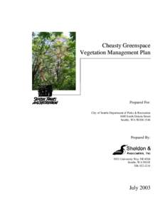 Cheasty Greenspace Vegetation Management Plan Prepared For: City of Seattle Department of Parks & Recreation 1600 South Dakota Street