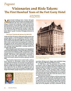 Visionaries and Risk-Takers:  The First Hundred Years of the Fort Garry Hotel by Giles Bugailiskis Winnipeg, Manitoba onumental buildings have a history that goes