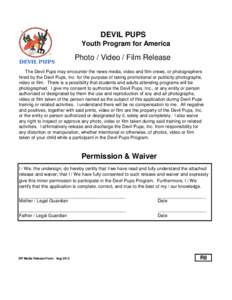 DEVIL PUPS Youth Program for America Photo / Video / Film Release The Devil Pups may encounter the news media, video and film crews, or photographers hired by the Devil Pups, Inc. for the purpose of taking promotional or