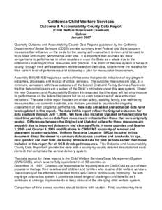 California Child Welfare Services Outcome & Accountability County Data Report (Child Welfare Supervised Caseload) Colusa January 2007 Quarterly Outcome and Accountability County Data Reports published by the California