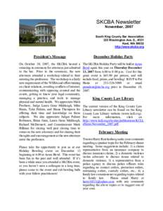 SKCBA Newsletter November, 2007 South King County Bar Association 325 Washington Ave. S., #331 Kent, WA 98032